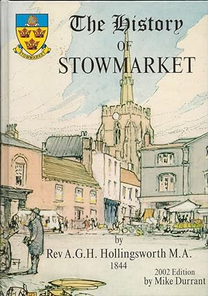 The History of Stowmarket. (2002 Edition).