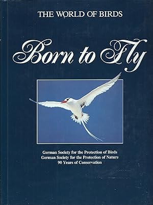 Born to Fly; The World of Birds
