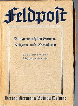 Bild des Verkufers fr Von germanischen Bauern, Kriegern und Seefahrern; Aus altnordischer Dichtung und Prosa; Feldpostausgabe zum Verkauf von Bcherhandel-im-Netz/Versandantiquariat