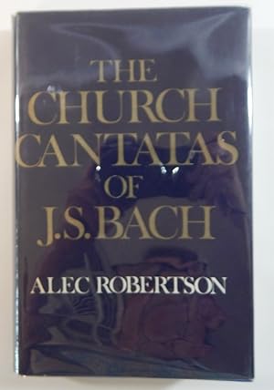 The Church Cantatas of J. S. Bach