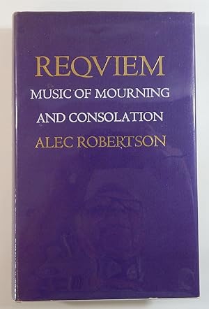 Reqviem: Music of Mourning and Consolation