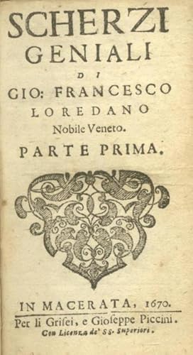 Bild des Verkufers fr SCHERZI GENIALI. Di Gio. Francesco Loredano Nobile Veneto. zum Verkauf von studio bibliografico pera s.a.s.