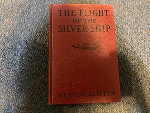 Seller image for THE FLIGHT OF THE SILVER SHIP for sale by Betty Mittendorf /Tiffany Power BKSLINEN