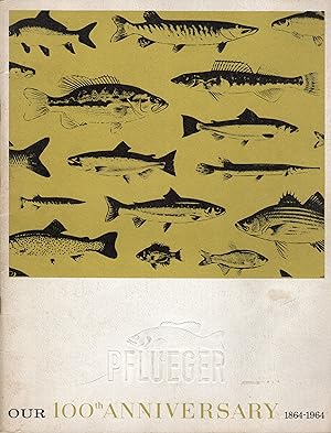 Pflueger Our 100th Anniversary 1864-1964 (tackle catalog)
