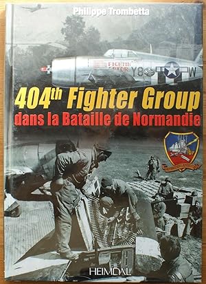Bild des Verkufers fr 404th Fighter Group dans la bataille de Normandie zum Verkauf von Aberbroc