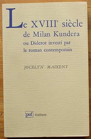 Bild des Verkufers fr Le XVIIIe sicle de Milan Kundera ou Diderot investi par le roman contemporain zum Verkauf von Aberbroc