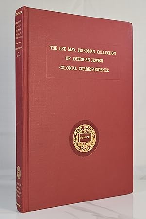 Immagine del venditore per THE LEE MAX FRIEDMAN COLLECTION OF AMERICAN JEWISH COLONIAL CORRESPONDENCE / LETTERS OF THE FRANKS FAMILY (1733-1748) venduto da Lost Time Books