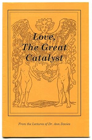 Love, The Great Catalyst