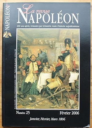 Image du vendeur pour La revue Napolon - Numro 25 de fvrier 2006 - Janvier, fvrier, mars 1806 mis en vente par Aberbroc