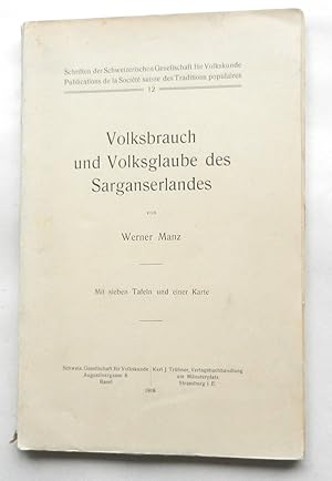 Seller image for Volksbrauch und Volksglaube des Sarganserlandes. for sale by Buch- und Kunst-Antiquariat Flotow GmbH
