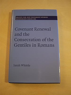Bild des Verkufers fr Covenant renewal and the consecration of the Gentiles in Romans zum Verkauf von RightWayUp Books