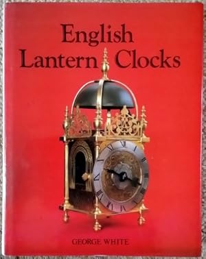 Seller image for English Lantern Clocks for sale by Jeffrey Formby Antiques