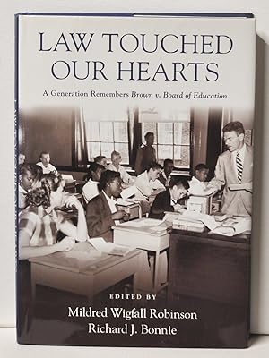 Imagen del vendedor de Law Touched Our Hearts A Generation Remembers Brown v. Board of Education a la venta por Cat's Cradle Books