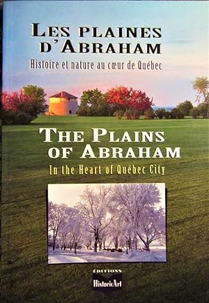 Image du vendeur pour Les Plaines d'Abraham: Histoire et Nature au coeur de Quebec / The Plains of Abraham: In the Heart of Quebec City mis en vente par My November Guest Books