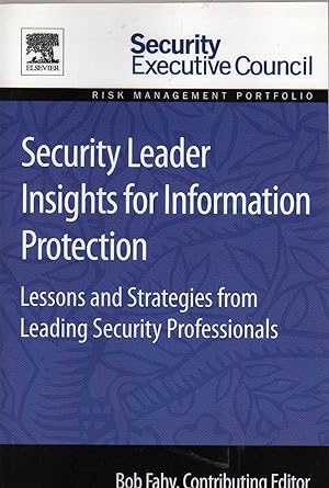 Seller image for Security Leader Insights for Information Protection: Lessons and Strategies from Leading Security Professionals for sale by Biblio Pursuit