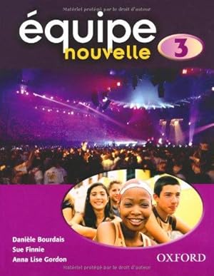 Seller image for quipe nouvelle: Part 3: Students' Book (Equipe Nouvelle) for sale by WeBuyBooks