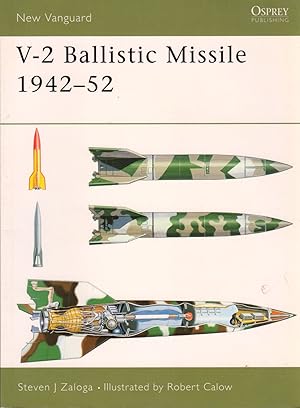 Seller image for V-2 Ballistic Missile 1942-52 [New Vanguard 82] for sale by Clausen Books, RMABA