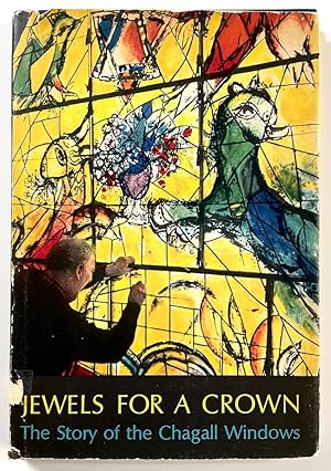 Image du vendeur pour Jewels for a Crown: The Story of the Chagall Windows mis en vente par Randall's Books