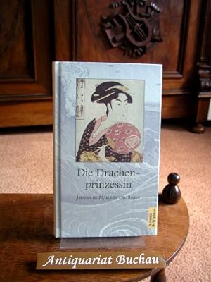 Die Drachenprinzessin. Japanische Märchen und Sagen. Herausgegeben und nach japanischen Märchen- ...