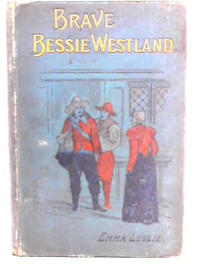 Seller image for Brave Bessie Westland for sale by World of Rare Books