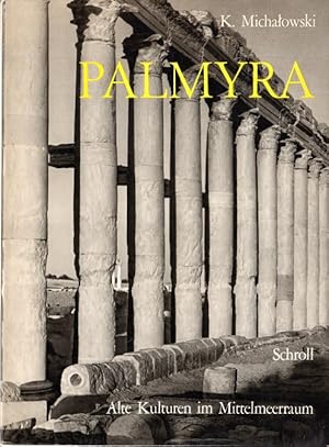 Imagen del vendedor de Palmyra. Alte Kulturen im Mittelmeerraum a la venta por Versandantiquariat Sylvia Laue