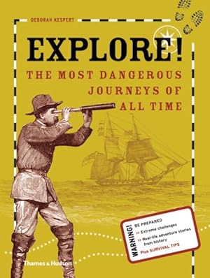 Immagine del venditore per Explore! : The Most Dangerous Journeys of All Time venduto da GreatBookPrices