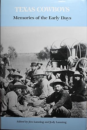 Seller image for Texas Cowboys Memories of the Early Days for sale by Old West Books  (ABAA)