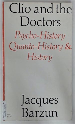 Seller image for Clio and the Doctors. Psycho-History, Quanto-History and History. for sale by Plurabelle Books Ltd