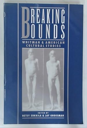 Bild des Verkufers fr Breaking Bounds. Whitman and American Cultural Studies. zum Verkauf von Plurabelle Books Ltd