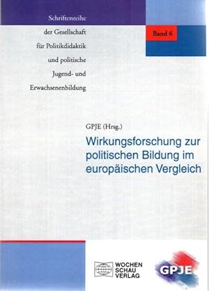 Wirkungsforschung zur politischen Bildung im europäischen Vergleich. Schriftenreihe der Gesellsch...