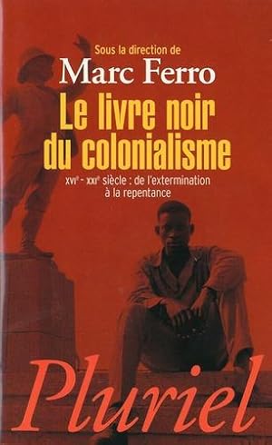 Imagen del vendedor de Le livre noir du colonialisme a la venta por Chapitre.com : livres et presse ancienne