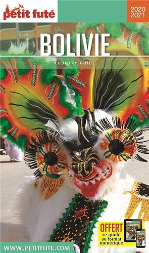 GUIDE PETIT FUTE - COUNTRY GUIDE - Bolivie (édition 2020 2021)