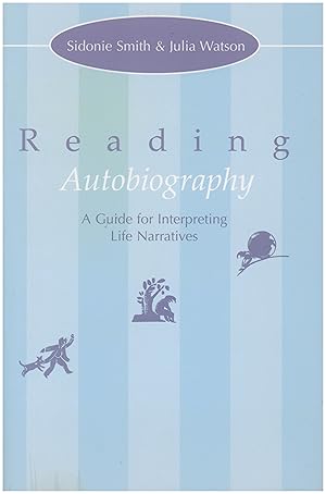 Seller image for Reading Autobiography: A Guide for Interpreting Life Narratives (Second Edition) for sale by Diatrope Books