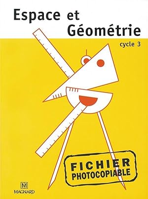 espace et géométrie ; cycle 3 ; fichier photocopiable (édition 2002)