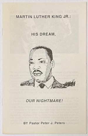 Bild des Verkufers fr Martin Luther King Jr.: his dream, our nightmare! zum Verkauf von Bolerium Books Inc.