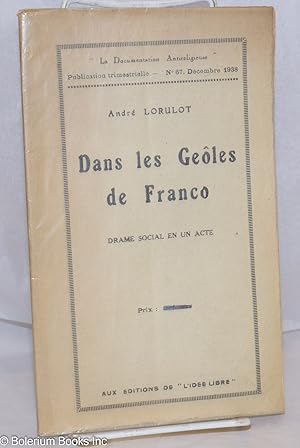 Dans les Geôles de Franco: Piece en un acte et deux tableaux