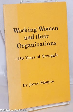 Seller image for Working women and their organizations: 150 years of struggle for sale by Bolerium Books Inc.