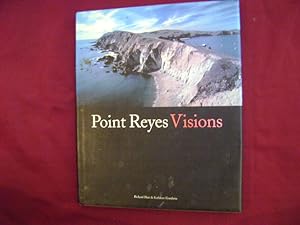 Seller image for Point Reyes Visions. Signed by the authors. Photographs and Essays. Point Reyes National Seashore and West Marin. for sale by BookMine