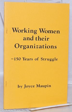 Seller image for Working women and their organizations: 150 years of struggle for sale by Bolerium Books Inc.
