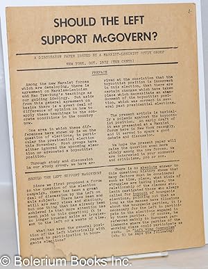Imagen del vendedor de Should the left support McGovern? A discussion paper issued by a Marxist-Leninist study group a la venta por Bolerium Books Inc.