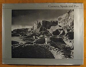 Camera, Spade and Pen: An Inside View of Southwestern Archaeology