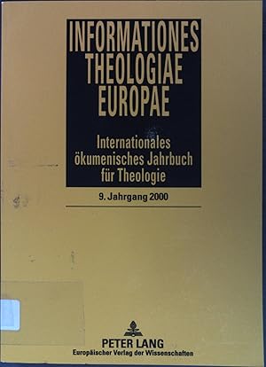 Bild des Verkufers fr Informationes Theologiae Europae: Internationales Okumenisches Jahrbuch fr Theologie; 9. Janrgang 2000 zum Verkauf von books4less (Versandantiquariat Petra Gros GmbH & Co. KG)