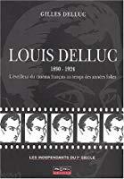 Bild des Verkufers fr Louis Delluc, 1890-1924 : L'veilleur Du Cinma Franais Au Temps Des Annes Folles zum Verkauf von RECYCLIVRE
