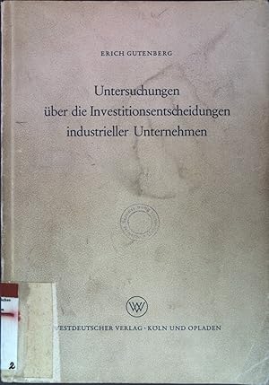 Seller image for Untersuchungen ber die Investitionsentscheidungen industrieller Unternehmen- for sale by books4less (Versandantiquariat Petra Gros GmbH & Co. KG)