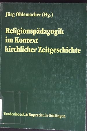 Seller image for Religionspdagogik im Kontext kirchlicher Zeitgeschichte. Arbeiten zur Religionspdagogik ; Bd. 9. for sale by books4less (Versandantiquariat Petra Gros GmbH & Co. KG)