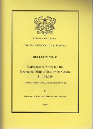 Seller image for Explanatory notes for the geological map of Southwest Ghana 1:100000 : Sekondi (0402A) and Axim (0403B) sheets ; with 19 tables / Geoffrey Loh & Wolfgang Hirdes. With contributions by Chris Anani . Hrsg. von der Bundesanstalt fr Geowissenschaften und Rohstoffe und den staatlichen geologischen Diensten in der Bundesrepublik Deutschland / Geologisches Jahrbuch / Reihe B / Regionale Geologie Ausland und angewandte Geowissenschaften ; H. 93 for sale by Bcher bei den 7 Bergen