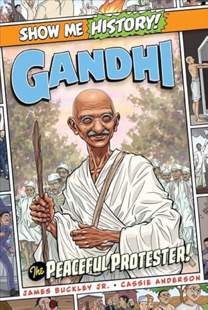 Imagen del vendedor de Gandhi : The Peaceful Protester! a la venta por GreatBookPrices