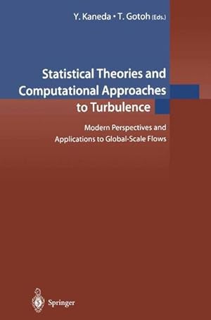 Immagine del venditore per Statistical theories and computational approaches to turbulence. Modern perspectives and applications to global scale flows. venduto da Antiquariat Thomas Haker GmbH & Co. KG