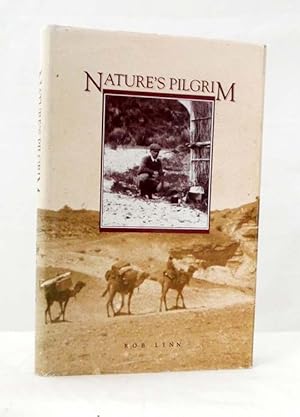 Seller image for Nature's Pilgrim The life and journeys of Captain S.A. White naturalist, author, and conservationist for sale by Adelaide Booksellers