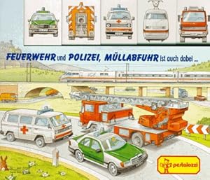 Seller image for Feuerwehr und Polizei, Mllabfuhr ist auch dabei . for sale by Modernes Antiquariat an der Kyll